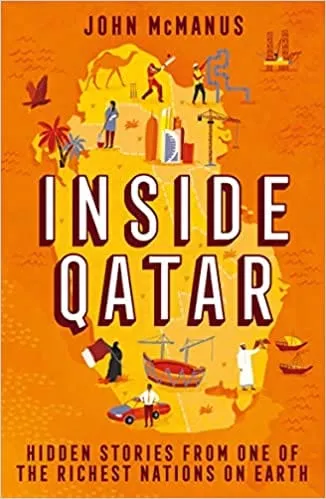 John Mcmanus: Inside Qatar: Hidden Stories from One of the Richest Nations on Earth [2022] paperback