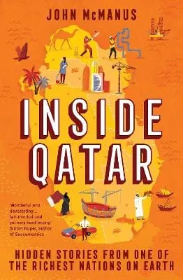 John Mcmanus: Inside Qatar: Hidden Stories from One of the Richest Nations on Earth [2022] paperback