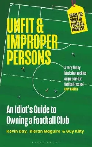 Kevin Day: Unfit And Improper Persons [2023] hardback