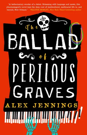 The Ballad of Perilous Graves by Alex Jennings